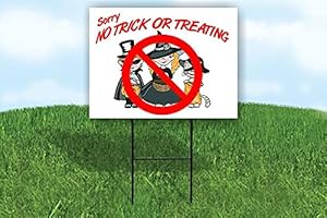 Say No to Trick-or-Treaters – Single Sided Sorry No Trick or Treating Sign