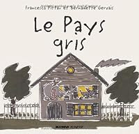 Le Pays gris 2740426712 Book Cover