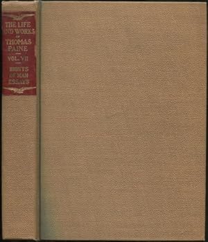 The Life and Works of Thomas Paine: Volume VII: Rights of Man Essays