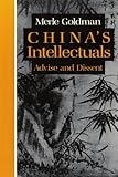 China's Intellectuals: Advise and Dissent