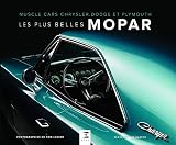 Les plus belles Mopar - muscle cars Chrysler, Dodge et Plymouth