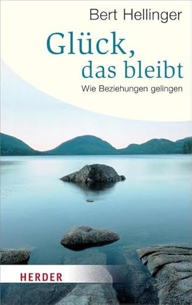 Glück, das bleibt: Wie Beziehungen gelingen