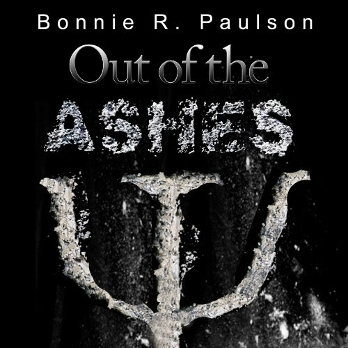 Out of the Ashes Into the End, Book 3 (Audio Download) Bonnie R