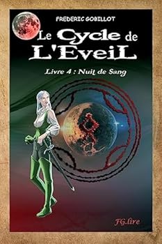Paperback Le Cycle de l'Eveil, Livre 4: Nuit de sang. [French] Book