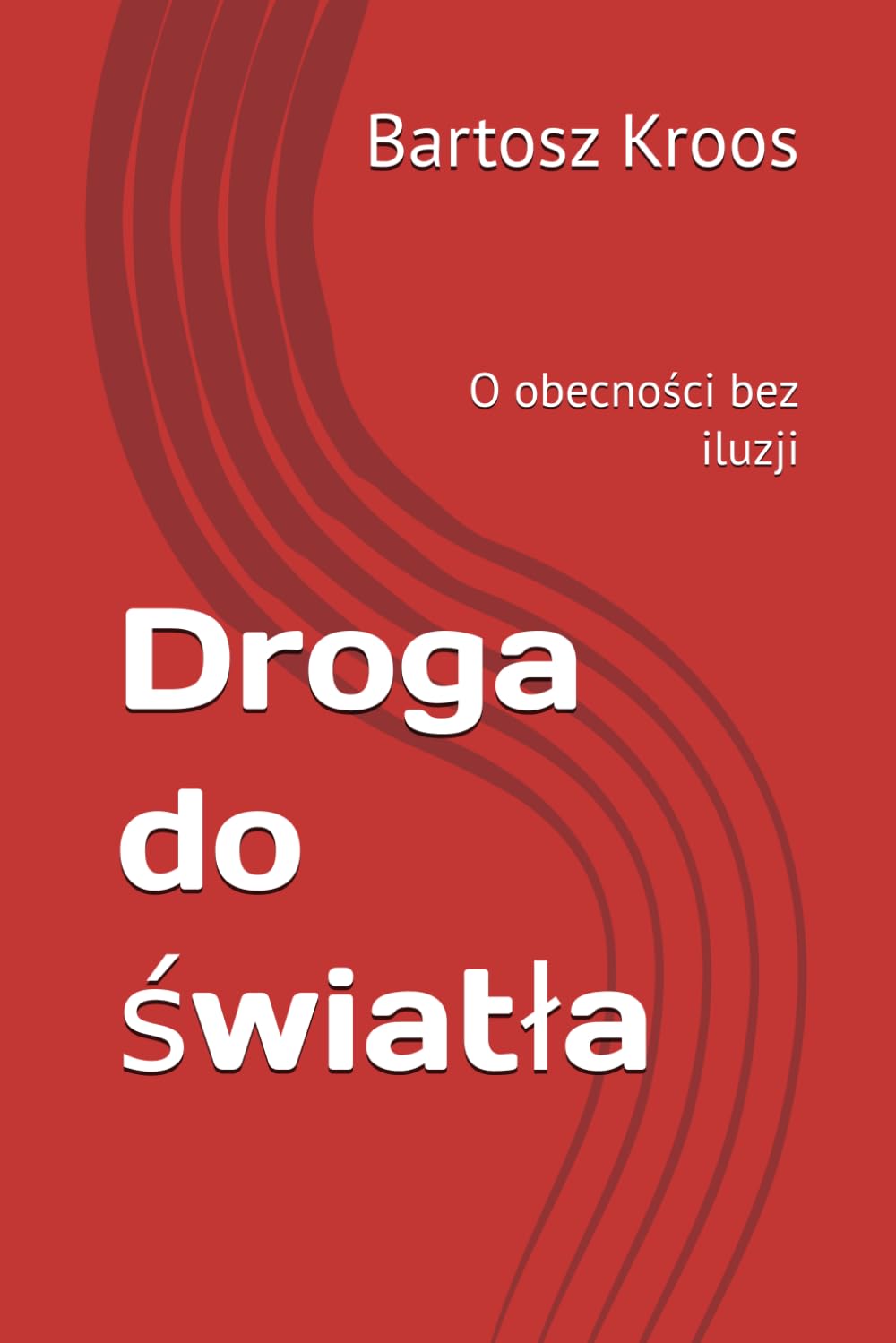 Droga do światła: O obecności bez iluzji