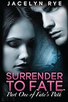 Surrender to Fate 0615875793 Book Cover