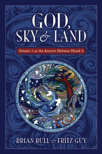 God, Sky & Land: Genesis 1 as the Ancient Hebrews Heard It