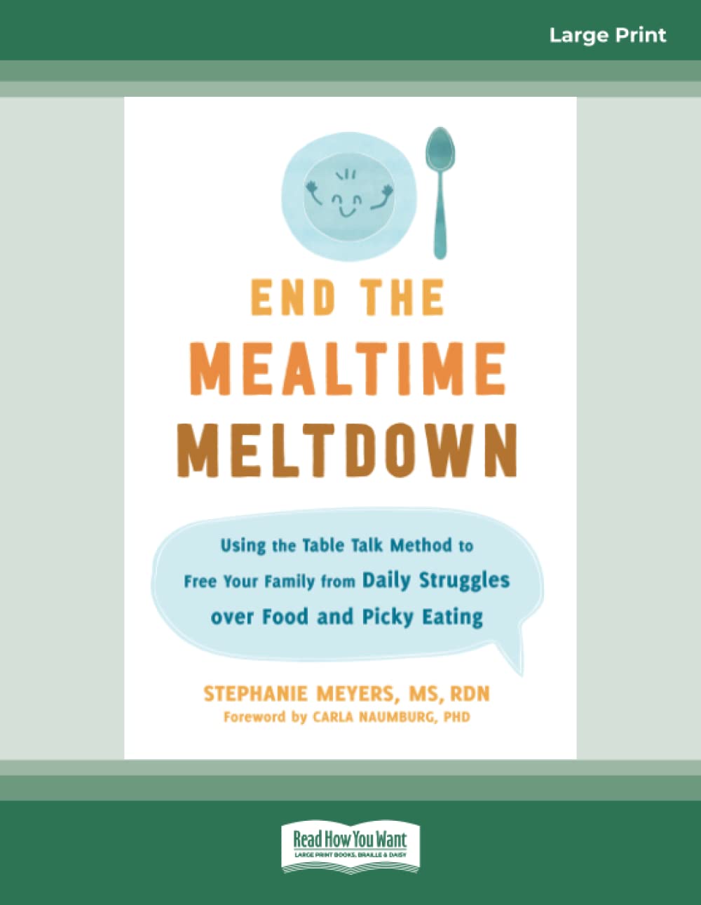 Buy End the Mealtime Meltdown Using the Table Talk Method to Free Your