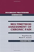 Multimethod Assessment Of Chronic Pain (Psychology Practitioner Guidebooks) 0080323774 Book Cover