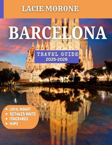 Barcelona TRAVEL GUIDE 2025: Discover Gaudí’s Masterpieces, Historic Gothic Quarters, and Sun-Kissed Mediterranean Beaches