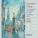 London Pride - A celebration of London in song / Catherine Bott � David Owen Norris