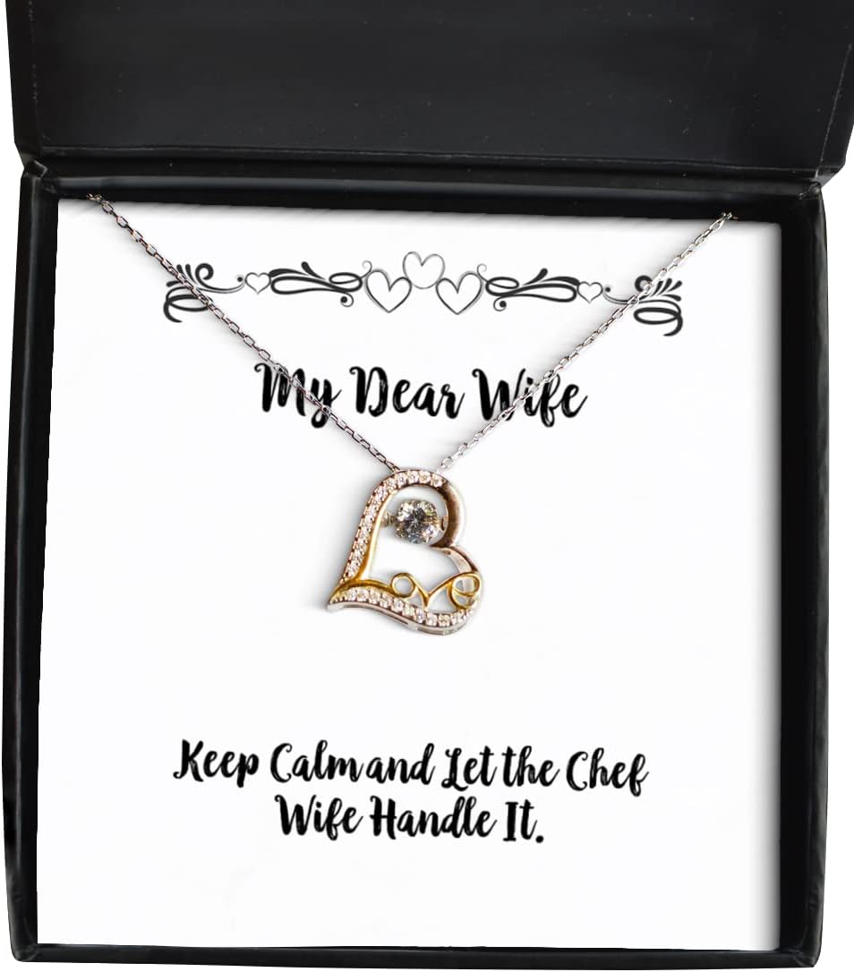 Love Wife, Keep Calm and Let The Chef Wife Handle It, Wife Love Dancing Necklace from Husband