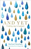 And Yet: Finding Joy in Lament