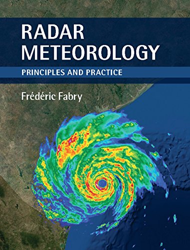 Radar Meteorology: Principles and Practice