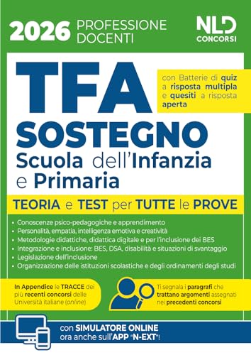 Manuale TFA sostegno per la scuola dell'infanzia e primaria 2026 con teoria e test per tutte le prove e prove assegnate nei precedenti concorsi. Con espansione online