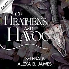 Of Heathens & Havoc Audiolibro Por Selena, Alexa B. James arte de portada