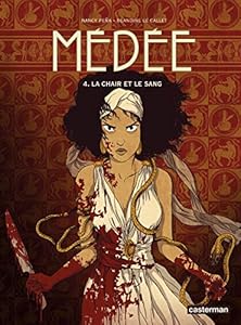 Livres Couvertures de Médée, Tome 4 : La Chair et le Sang