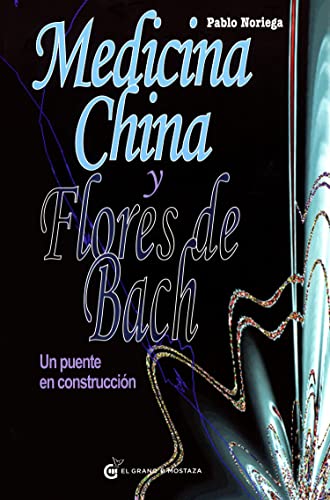 Medicina china y flores de Bach: Un puente en construcción