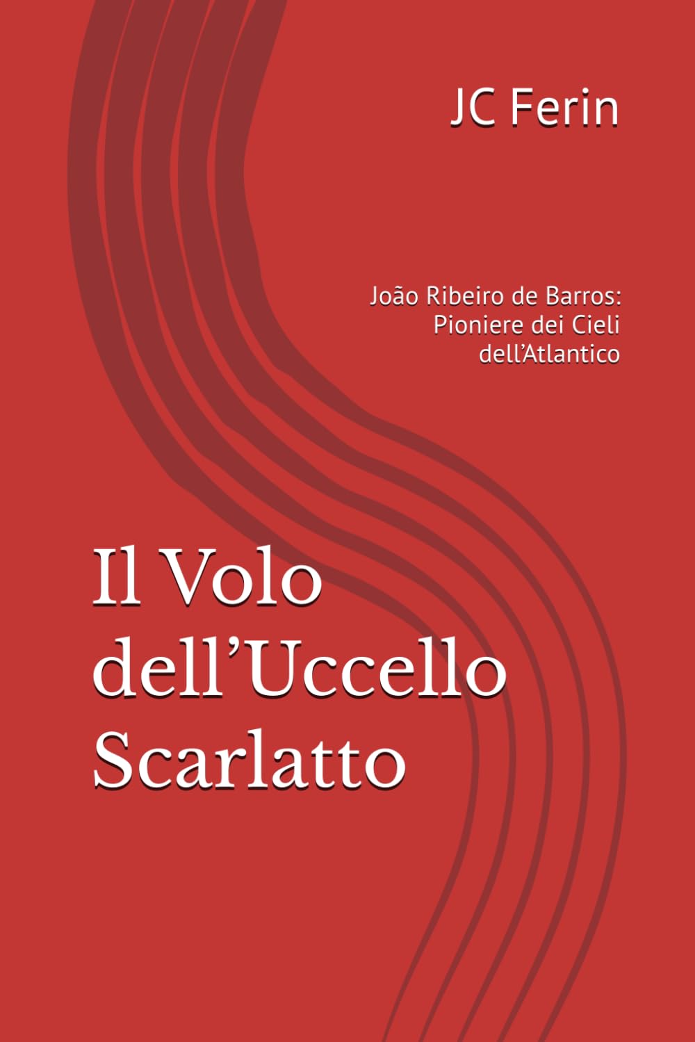 Il Volo dell’Uccello Scarlatto: João Ribeiro de Barros: Pioniere dei Cieli dell’Atlantico