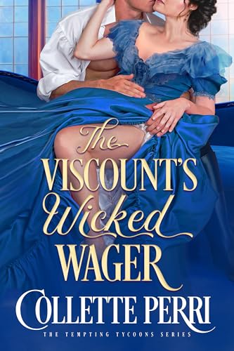 The Viscount's Wicked Wager (The Tempting Tycoons Book 2)