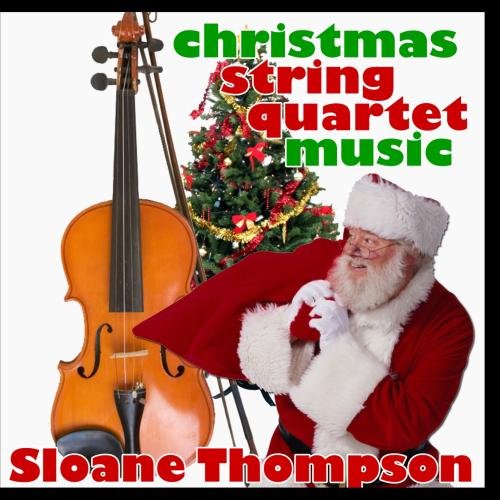 Sloane Thompson Christmas String Quartet Music Music
