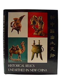 Hardcover Historical Relics Unearthed in New China. Book