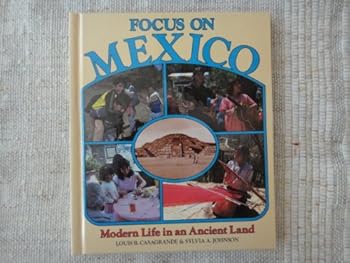 Library Binding Focus on Mexico: Modern Life in an Ancient Land Book