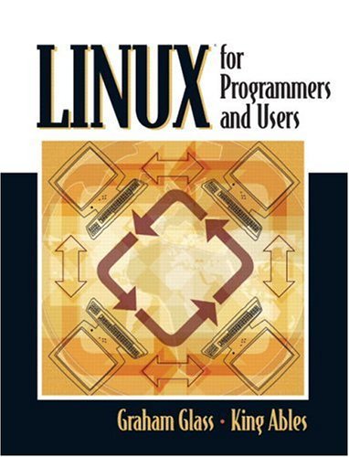 Télécharger Linux for Programmers and Users by Graham Glass (2006-02-18) Livre eBook France