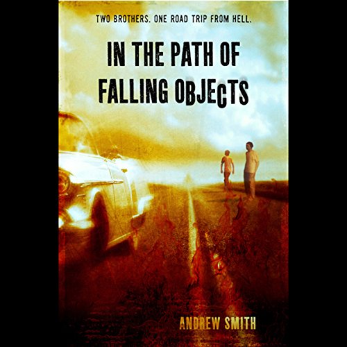 In the Path of Falling Objects (Written by Andrew Smith)