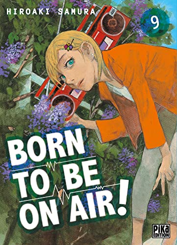 Born to be on air! — Tome 9