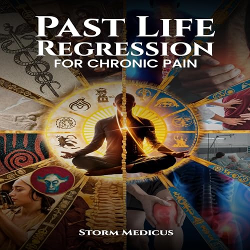 Past Life Regression for Chronic Pain by Storm Medicus episode artwork