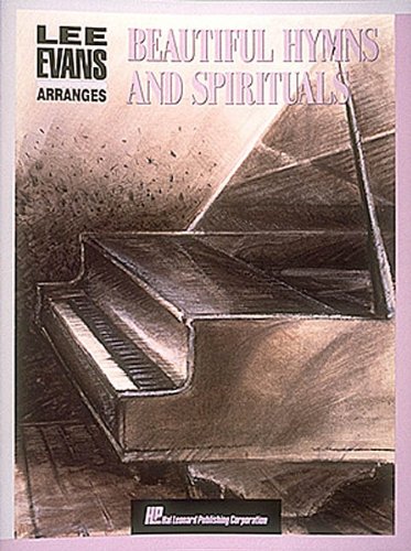 Lee Evans Arranges Beautiful Hymns and Spirituals