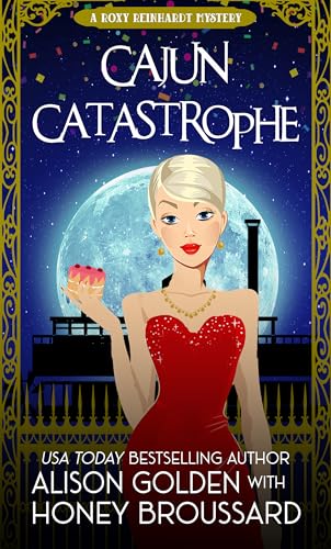 Cajun Catastrophe (A Roxy Reinhardt Cozy Mystery Book 4)