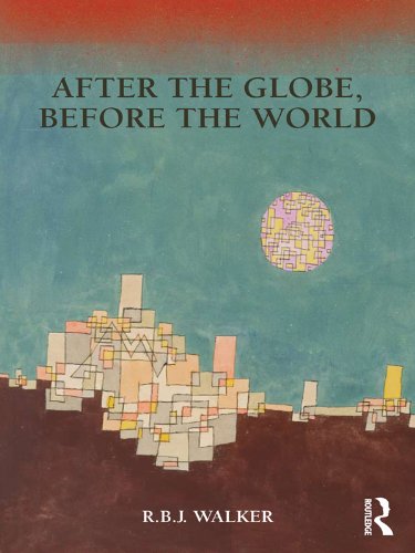 After the Globe, Before the World (Global Horizons)      1st Edition, Kindle Edition