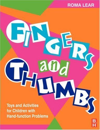 Hand Function Problems Cartoon Fingers and Thumbs: Toys and Activities for Children with Hand-Function ...