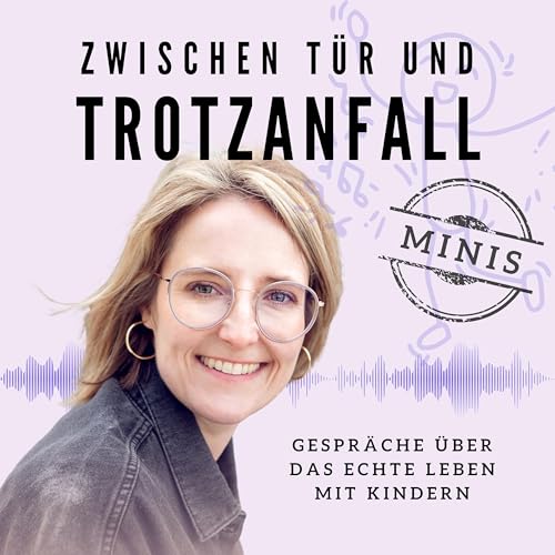 #10 &bull; Ina&rsquo;s Minis &bull; &bdquo;Mein Kind ist oft so zickig!&ldquo;
