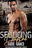  Seducing Daphne: Bad Boy Billionaire Romance (English Edition)