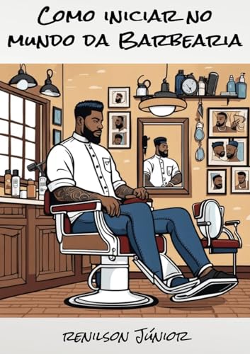 Como iniciar no mundo da Barbearia