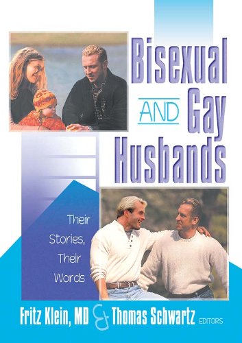 Télécharger Bisexual and Gay Husbands: Their Stories, Their Words (Haworth Gay & Lesbian Studies) (English Editi livre En ligne