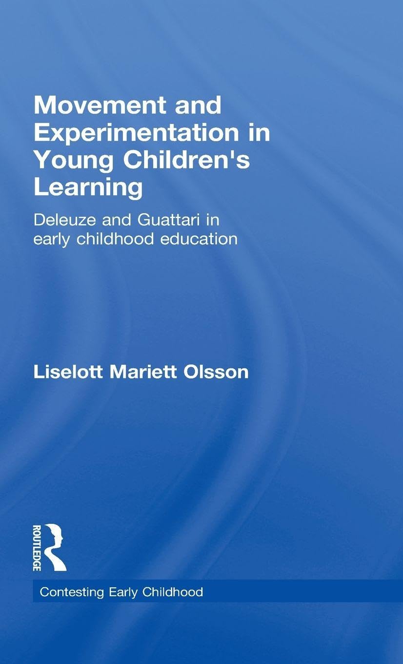 Movement and Experimentation in Young Children's Learning: Deleuze