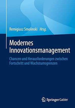Modernes Innovationsmanagement: Chancen und Herausforderungen zwischen Fortschritt und Wachstumsgrenzen (German Edition)-Wow! eBook