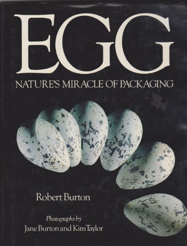 Egg: Nature's Miracle of Packaging Egg: Nature's Miracle of Packaging
