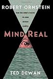MindReal: How the Mind Creates Its Own Virtual Reality by Ornstein, Robert (2010) Paperback