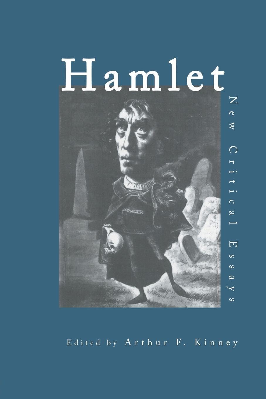 Hamlet: Critical Essays (Shakespeare Criticism)