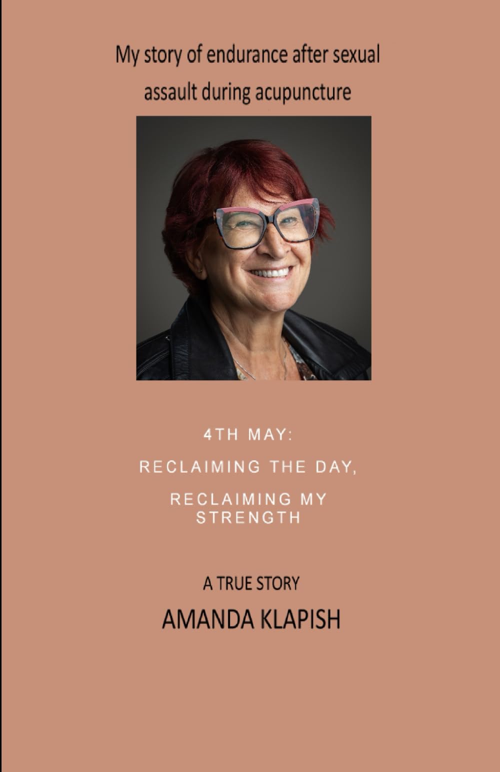 4th May: Reclaiming the Day, Reclaiming My Strength: My Story of Endurance After Sexual Assault During Acupuncture