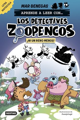 Aprende a leer con... ¡Los Detectives Zoopencos! 9. ¡Ni un reno menos!: En letra MAYÚSCULA para aprender a leer (libros para niños a partir de 5 años). Elige tu propia historia