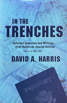 Hardcover In the Trenches: Selected Speeches and Writings of an American Jewish Activist: 2002-2003 (3) Book