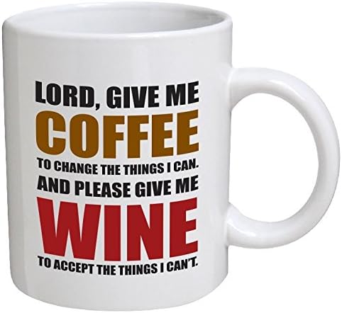 Funny Mug - Lord, give me coffee to change the things I can. And please give me wine - 11 OZ Coffee Mugs - Funny Inspirational and sarcasm