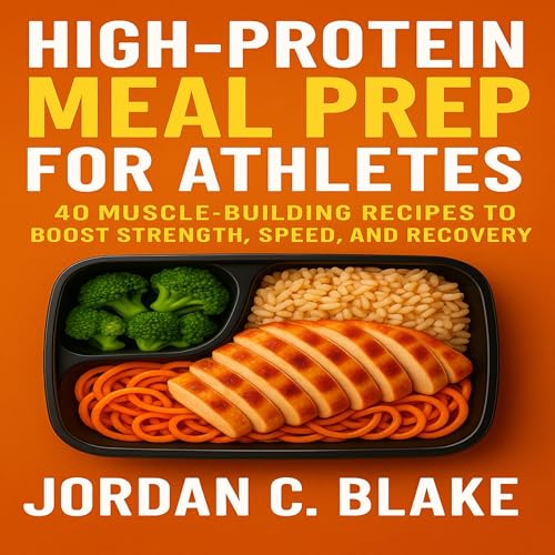 High-Protein Meal Prep for Athletes Audiolibro Por Jordan C. Blake arte de portada