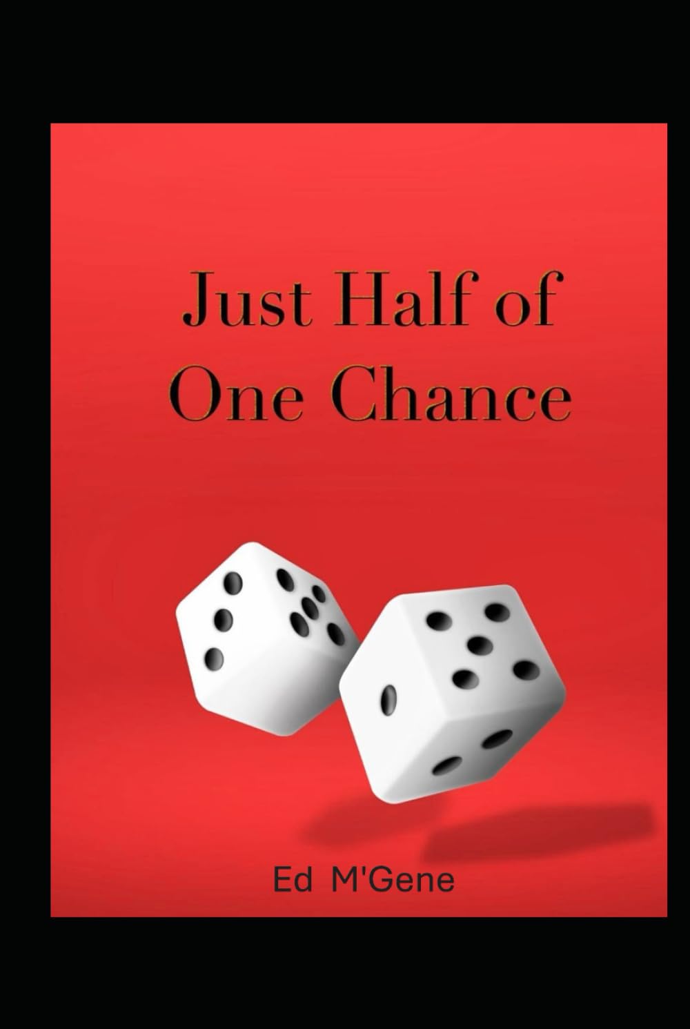 Just Half of One Chance